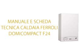 Caldaia Ferroli Domicompact F24 manuale