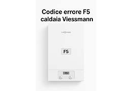 Codice errore F5 caldaia Viessmann: Guida completa