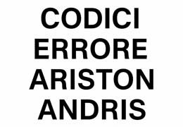 Codici errore Ariston Andris: Guida completa