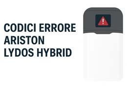 Codici errore Ariston Lydos Hybrid: Guida completa