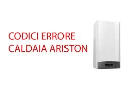 Codici errore caldaia Ariston - Tutte le soluzioni