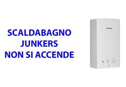 Scaldabagno a gas junkers non si accende: Cause e Soluzioni