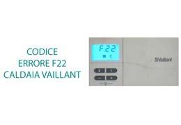 Vaillant f 22: Cause e Soluzioni all'Errore Caldaia